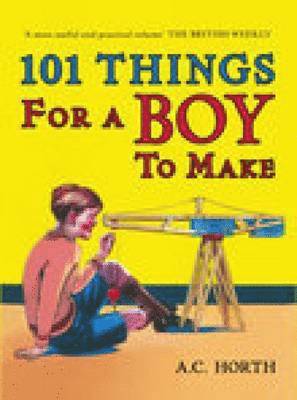 101 Things for a Boy to Make 1