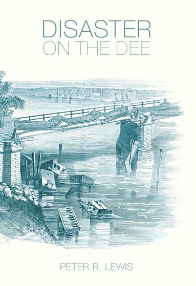Peter R. Lewis - Disaster on the Dee, Häftad