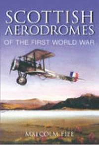 bokomslag Scottish Aerodromes of the First World War