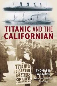 bokomslag Titanic and the Californian