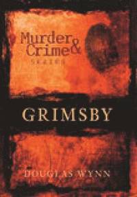 bokomslag Murder and Crime Grimsby