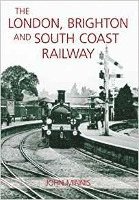bokomslag The London, Brighton and the South Coast Railway