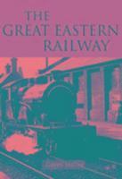 The Great Eastern Railway 1