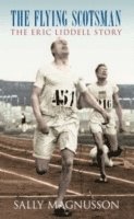 bokomslag The Flying Scotsman: The Eric Liddell Story