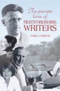 bokomslag The Private Lives of Hertfordshire Writers