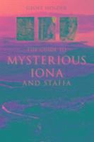 The Guide to Mysterious Iona and Staffa 1