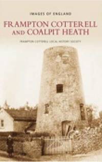 bokomslag Frampton Cotterell and Coalpit Heath: Images of England