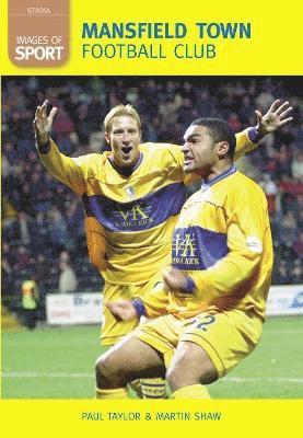 bokomslag Mansfield Town Football Club: Images of Sport