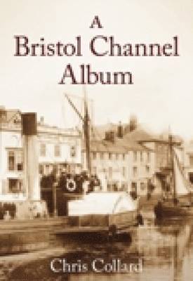 A Bristol Channel Album 1