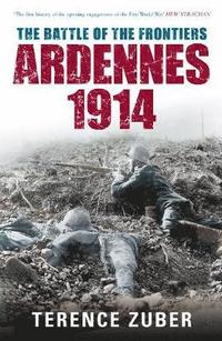 bokomslag The Battle of the Frontiers: Ardennes 1914