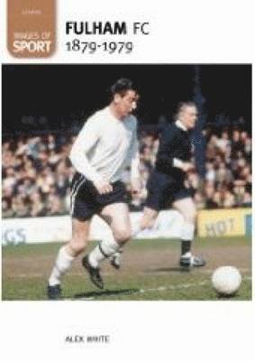 bokomslag Fulham Football Club 1879-1979: Images of Sport