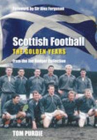 bokomslag Scottish Football: The Golden Years