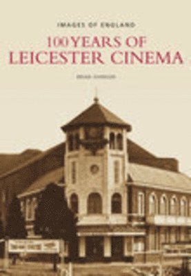 100 Years of Leicester Cinema 1