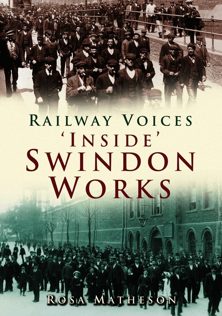 Rosa Matheson - 'Inside' Swindon Works, Häftad