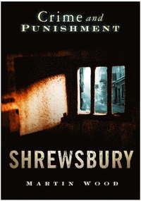 bokomslag Crime and Punishment: Shrewsbury