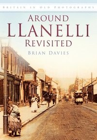 bokomslag Around Llanelli Revisited