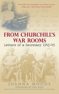 bokomslag From Churchill's War Rooms: Letters of a Secretary 1943-45