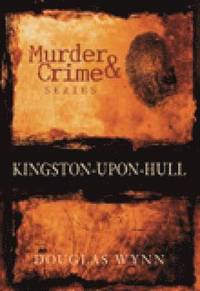 bokomslag Murder and Crime Kingston-upon-Hull