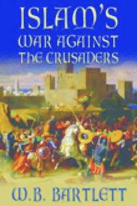 bokomslag Islam's War Against the Crusaders