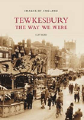 bokomslag Tewkesbury: The Way We Were