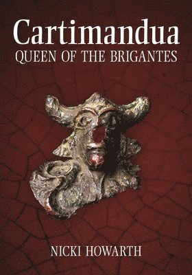 bokomslag Cartimandua - Queen of the Brigantes