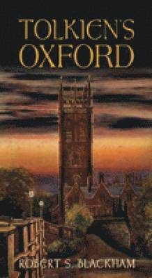 Robert S. Blackham - Tolkien's Oxford, Häftad. Tillgänglighet: Tillfälligt slut