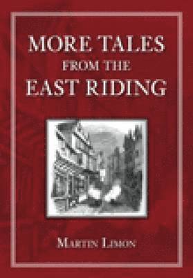 bokomslag More Tales from the East Riding