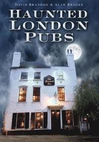 bokomslag Haunted London Pubs