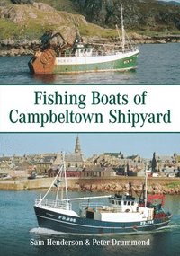 bokomslag Fishing Boats of Campbeltown Shipyard