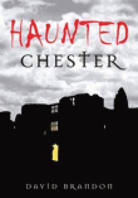 Haunted Chester 1