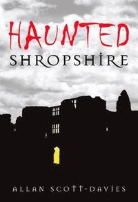bokomslag Haunted Shropshire