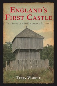 bokomslag England's First Castle