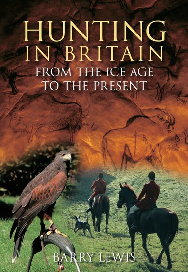 Barry Lewis - Hunting in Britain, Häftad