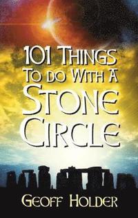 bokomslag 101 Things to do with a Stone Circle