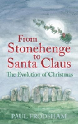 bokomslag From Stonehenge to Santa Claus