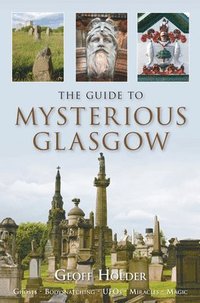 bokomslag The Guide to Mysterious Glasgow