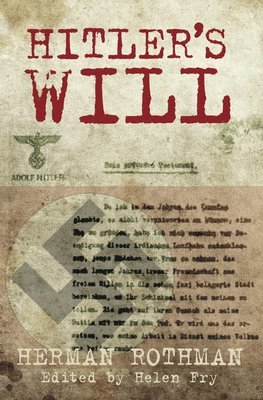 Herman Rothman, Helen Fry - Hitler's Will, Inbunden