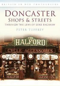 bokomslag Doncaster Shops and Streets: Through the Lens of Luke Bagshaw