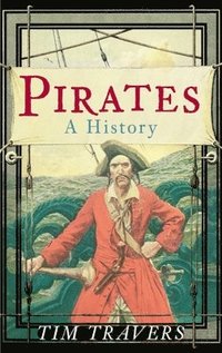 bokomslag Pirates: A History