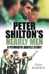 bokomslag Peter Shilton's Nearly Men