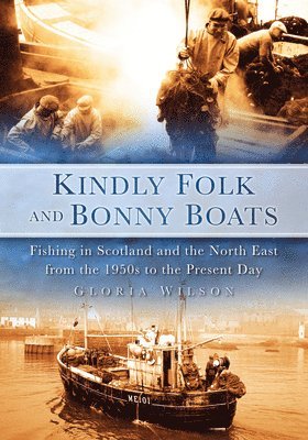 Gloria Wilson - Kindly Folk and Bonny Boats, Häftad
