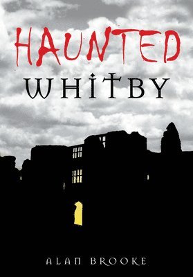 Haunted Whitby 1