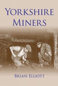 bokomslag Yorkshire Miners