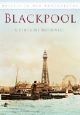 bokomslag Blackpool in Old Photographs