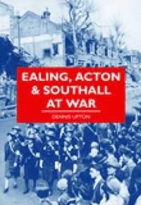 bokomslag Ealing, Acton and Southall at War