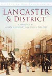 bokomslag Lancaster & District in Old Photographs
