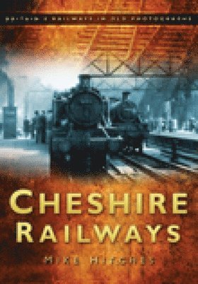 bokomslag Cheshire Railways