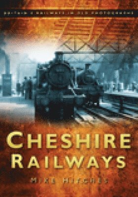 Cheshire Railways 1