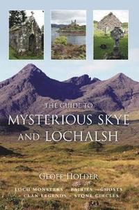 bokomslag The Guide to Mysterious Skye and Lochalsh