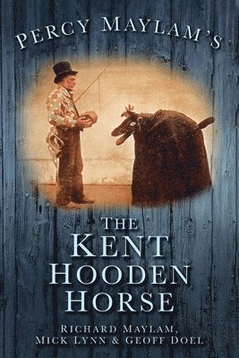 bokomslag Percy Maylam's The Kent Hooden Horse